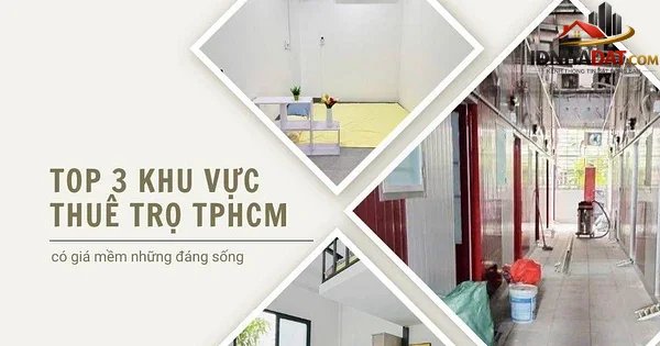 Top 3 khu vực có giá phòng trọ “mềm” tại TPHCM hiện nay
