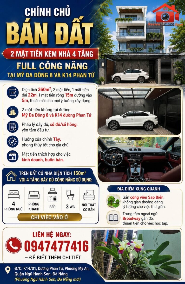 Bán đất 2 mặt tiền kèm nhà 4 tầng full công năng tại mỹ đa đông 8 và k14 phan tứ – Đường Phan Tứ – Phường cũ Mỹ An Quận Ngũ Hành Sơn – Phường mới Ngũ Hành Sơn – Thành phố Đà Nẵng 360m2 – 41 tỷ