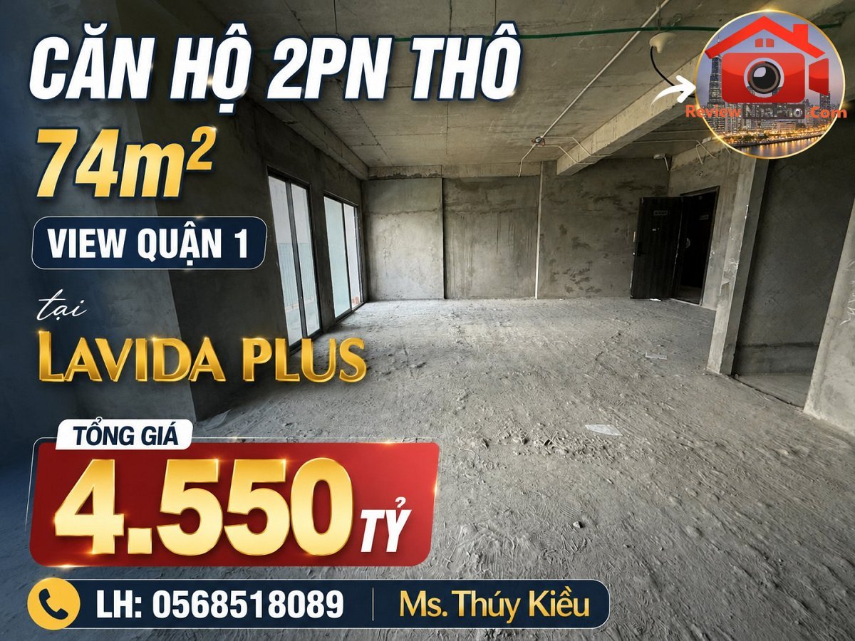 Bán căn hộ thô 2PN Lavida Plus – Đường Dự án Lavida Plus – Phường cũ Quận 8 – Phường mới Quận 8 – Thành phố Hồ Chí Minh – Diện tích 74m2 – Giá 4.55 tỷ