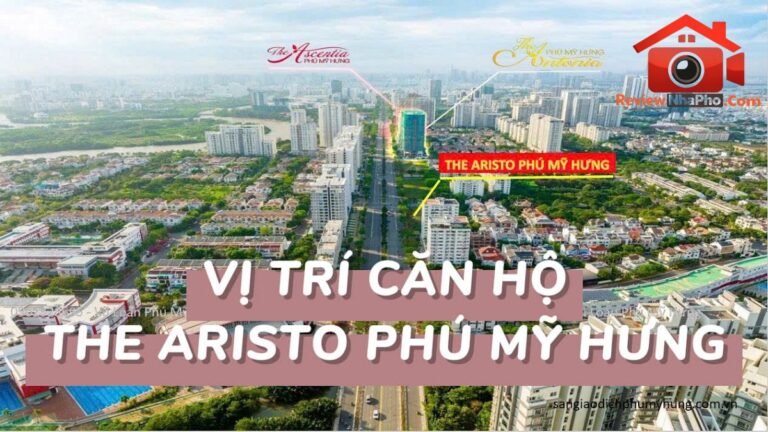 Vị trí dự án căn hộ the aristo phú mỹ hưng –… – Bán chung cư Quận Tân Phú – TP Hồ Chí Minh giá 7 – 10 tỷ